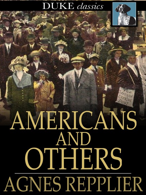 Title details for Americans and Others by Agnes Repplier - Available